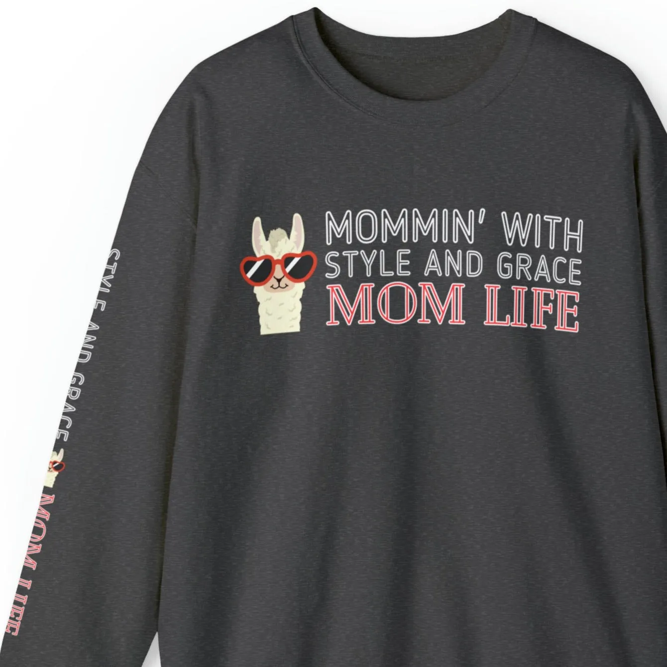 Mommin' with Style and Grace: Mom Life Llama Women's Sweatshirt
