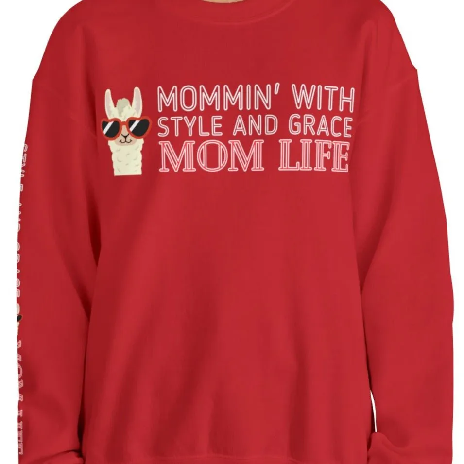 Mommin' with Style and Grace: Mom Life Llama Women's Sweatshirt