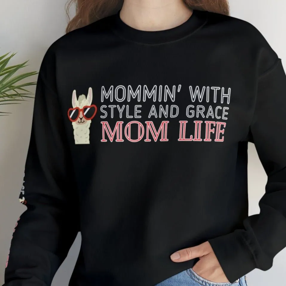 Mommin' with Style and Grace: Mom Life Llama Women's Sweatshirt