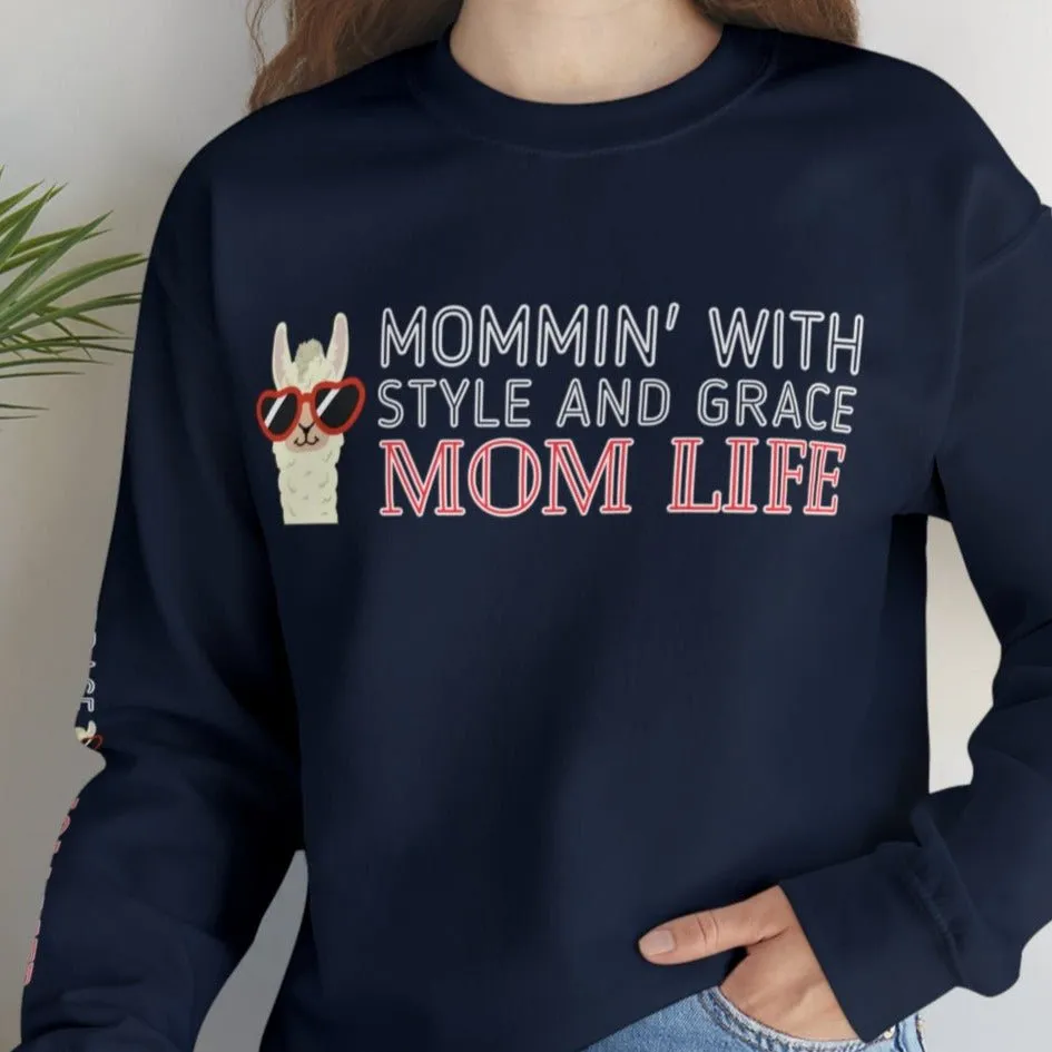 Mommin' with Style and Grace: Mom Life Llama Women's Sweatshirt