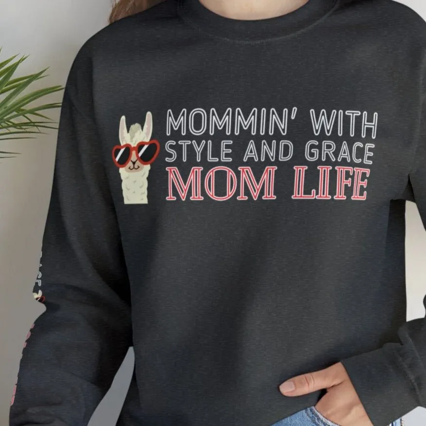 Mommin' with Style and Grace: Mom Life Llama Women's Sweatshirt